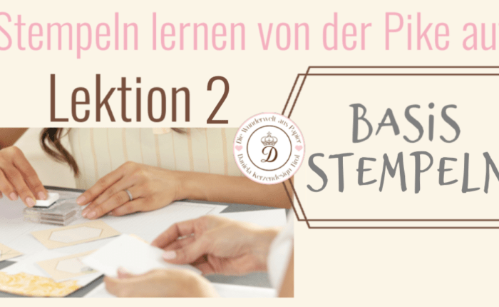 Basiskurs Stempeln lernen von der Pike auf  – Thema&nbsp;Stempel