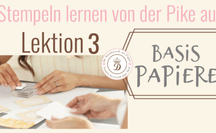 Stempeln lernen von der Pike auf – Papierarten und&nbsp;zuschneiden