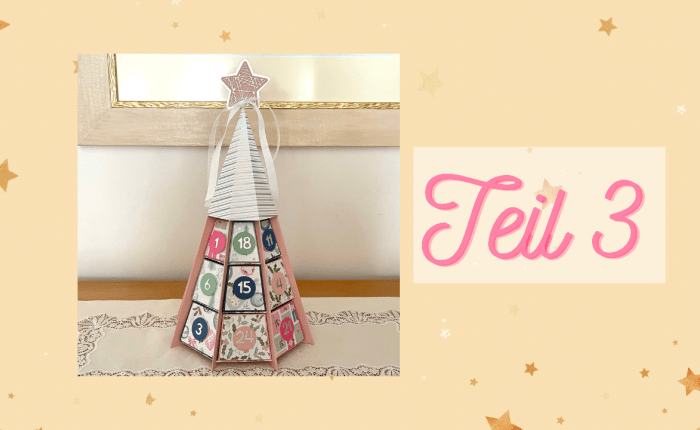Adventskalender Pyramide Teil&nbsp;3