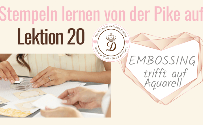 Heißprägen trifft auf Aquarell – Stempeln lernen von der Pike&nbsp;auf