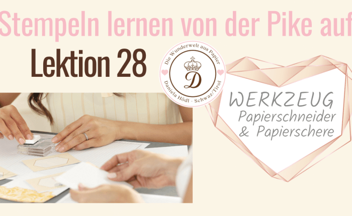 Stempeln lernen von der Pike auf – Papierschneider und&nbsp;Papierschere